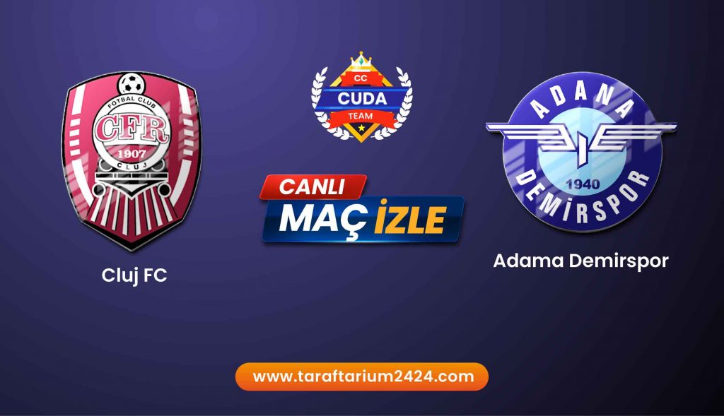 Adana Demirspor Cluj maçı canlı izle, Şifresiz HD